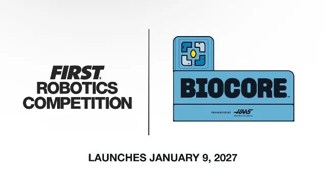 FIRST Robotics Competition BIOCORE logo: launches January 9, 2027